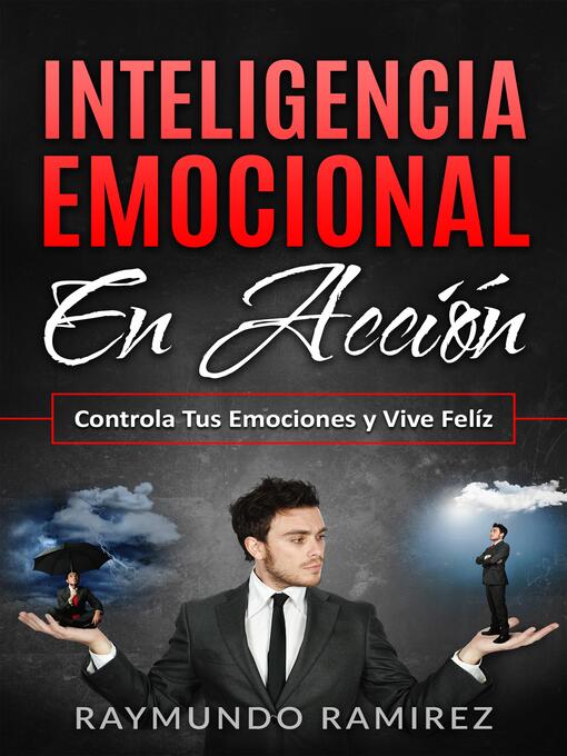 Title details for INTELIGENCIA EMOCIONAL EN ACCIÓN by Raymundo Ramírez - Wait list